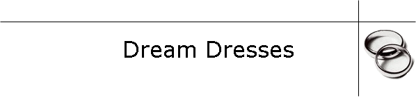 Dream Dresses