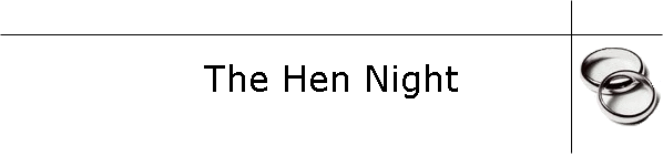 The Hen Night