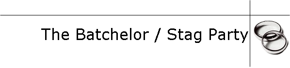 The Batchelor / Stag Party